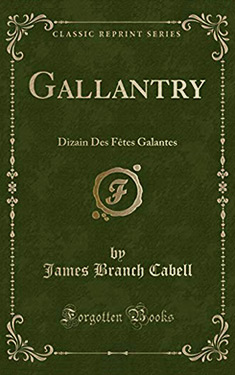 Gallantry:  An Eighteenth Century Dizain in Ten Comedies, with an Afterpiece