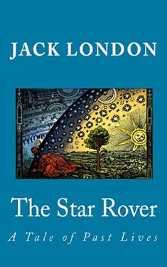 The Star Rover:  A Tale of Past Lives