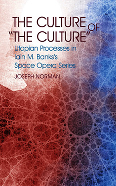The Culture of The Culture:  Utopian Processes in Iain M. Banks's Space Opera Series