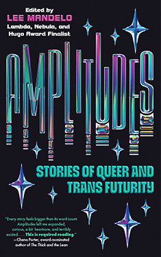 Amplitudes:  Stories of Queer and Trans Futurity