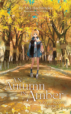 An Autumn in Amber:  A Zero-Second Journey