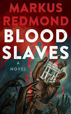 Blood Slaves:  A Novel