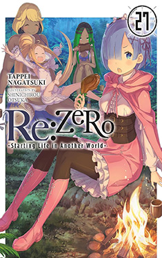 Re: Zero, Vol. 27:  Starting Life in Another World