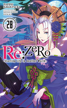 Re: Zero, Vol. 28:  Starting Life in Another World