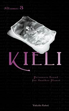 Kieli, Vol. 3:  Prisoners Bound for Another Planet