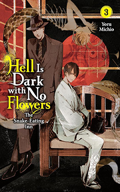 Hell Is Dark with No Flowers, Vol. 3:  The Snake-Eating Inn