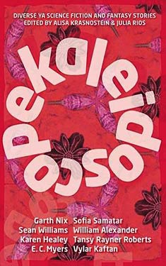 Kaleidoscope:  Diverse YA Science Fiction and Fantasy Stories