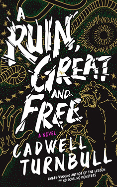 A Ruin, Great and Free