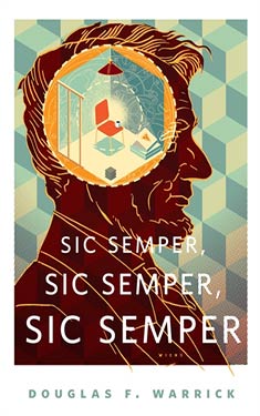 Sic Semper, Sic Semper, Sic Semper