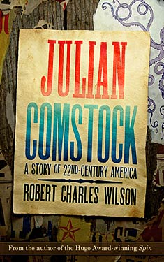 Julian Comstock:  A Story of 22nd-Century America