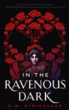 In the Ravenous Dark