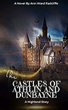 The Castles of Athlin and Dunbayne:  A Highland Story