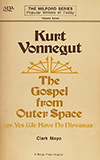 Kurt Vonnegut: The Gospel from Outer Space (Or, Yes We Have No Nirvanas)