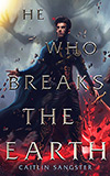 He Who Breaks the Earth