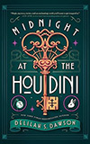 Midnight at the Houdini