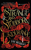 A Strange and Stubborn Endurance