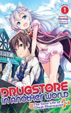Drugstore in Another World: The Slow Life of a Cheat Pharmacist, Vol. 1