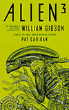 Alien 3: The Unproduced Screenplay by William Gibson