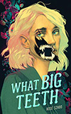 What Big Teeth
