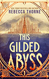 This Gilded Abyss