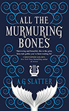 All the Murmuring Bones