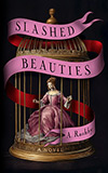 Slashed Beauties