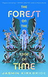 The Forest on the Edge of Time