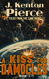 A Kiss for Damocles