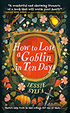 How to Lose a Goblin in Ten Days