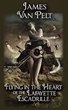Flying in the Heart of the Lafayette Escadrille