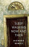 Sleep Walking Now and Then