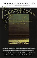 Blood Meridian:  or the Evening Redness in the West 