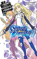 Is it Wrong to Try to Pick Up Girls in a Dungeon? On the Side: Sword Oratoria, Vol. 1