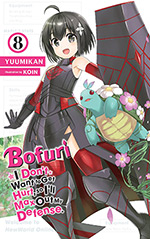 Bofuri: I Don't Want to Get Hurt, so I'll Max Out My Defense, Vol. 8