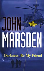 Darkness, Be My Friend