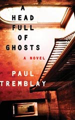 A Head Full of Ghosts A Head Full of Ghosts