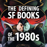 The Defining Science Fiction Books of the 1980s The Defining Science Fiction Books of the 1980s
